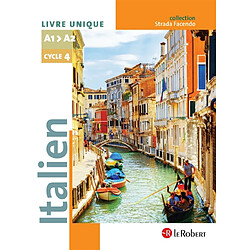 Italien : livre unique cycle 4, A1-A2