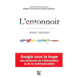 L'entonnoir : Google sous la loupe des sciences de l'information & de la communication