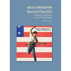 Bruce Springsteen : Born in the USA