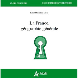 La France : géographie générale