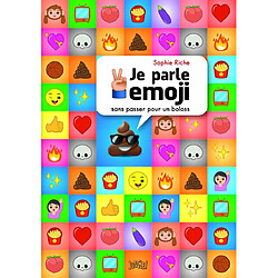 Je parle emoji : sans passer pour un boloss - Occasion