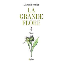 La grande flore. Vol. 4. Texte