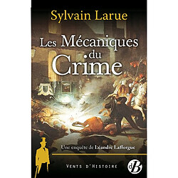 Une enquête de Léandre Lafforgue. Vol. 4. Les mécaniques du crime