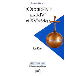 L'Occident aux XIVe et au XVe siècles : les Etats