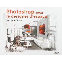 Photoshop pour le designer d'espace - Occasion