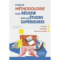 Fiches de méthodologie pour réussir dans les études supérieures : conseils, exemples, exercices corrigés