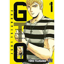 GTO (Great teacher Onizuka) : paradise lost. Vol. 1