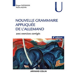 Nouvelle grammaire appliquée de l'allemand : avec exercices corrigés