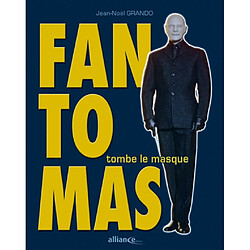 Fantômas tombe le masque