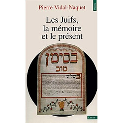 Les Juifs, la mémoire et le présent