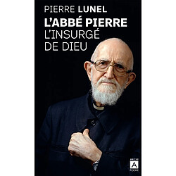 L'abbé Pierre : l'insurgé de Dieu - Occasion