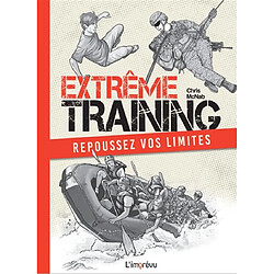 Extrême training : repoussez vos limites