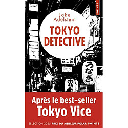 Tokyo detective : enquêtes, crimes et rédemption au pays du soleil-levant