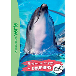 Wild immersion. Vol. 4. Expédition au pays des dauphins - Occasion