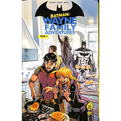 Batman : Wayne family adventures. Vol. 1