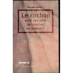 Le cochon est-il une série de tranches de jambon ? - Occasion