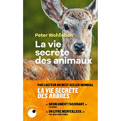 La vie secrète des animaux : amour, deuil, compassion : un monde caché s'ouvre à nous - Occasion