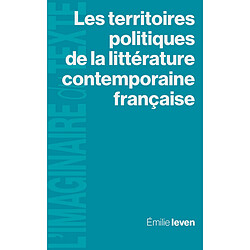 Les territoires politiques de la littérature contemporaine française : espace, ligne, mouvement - Occasion