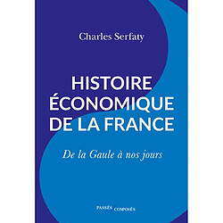 Histoire économique de la France : de la Gaule à nos jours