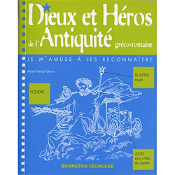 Dieux et héros de l'Antiquité gréco-romaine : je m'amuse à les reconnaître - Occasion