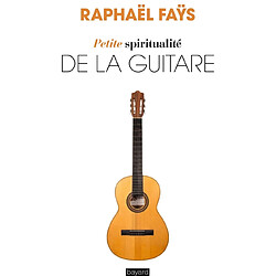 Petite spiritualité de la guitare