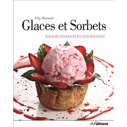 Glaces et sorbets rafraîchissants et gourmands