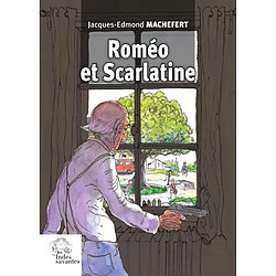 Roméo et Scarlatine