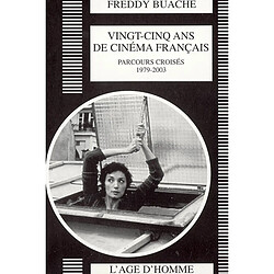 Vingt-cinq ans de cinéma français : parcours croisés, 1979-2003 - Occasion