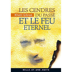 Les cendres du temps et le feu éternel