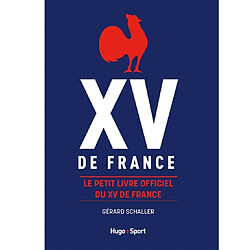 XV de France : le petit livre officiel du XV de France