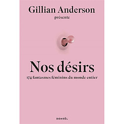 Nos désirs : 174 fantasmes féminins du monde entier - Occasion