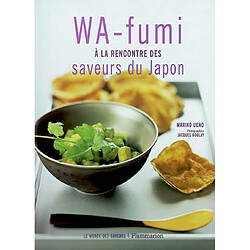 Wa-fumi : à la rencontre des saveurs du Japon - Occasion