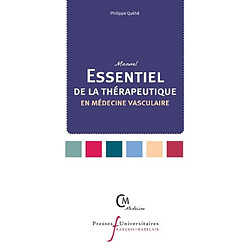 Manuel essentiel de la thérapeutique en médecine vasculaire