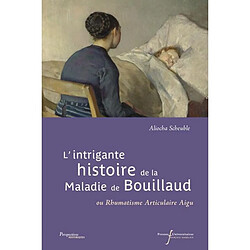 L'intrigante histoire de la maladie de Bouillaud ou rhumatisme articulaire aigu