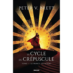 Le cycle du crépuscule. Vol. 1. Le prince du désert - Occasion