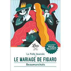 La folle journée ou Le mariage de Figaro : nouveau bac français