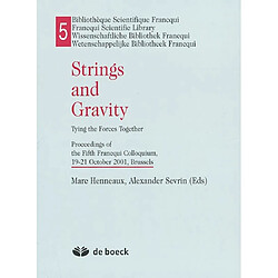 Strings and gravity : tying the forces together : proceedings of the fifth Francqui colloquium, 19-21 October 2001, Brussels - Occasion