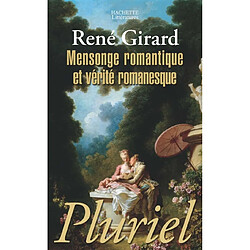 Mensonge romantique et vérité romanesque - Occasion