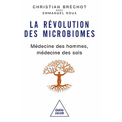 La révolution des microbiomes : médecine des hommes, médecine des sols - Occasion