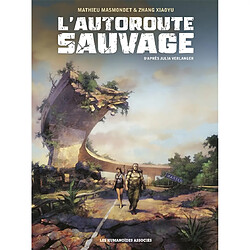 L'autoroute sauvage : intégrale