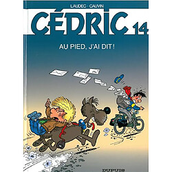 Cédric. Vol. 14. Au pied, j'ai dit ! - Occasion