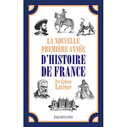 La nouvelle première année d'histoire de France : cours moyen, 1re et 2e année : histoire moderne, histoire contemporaine, revision par les images, Education nationale