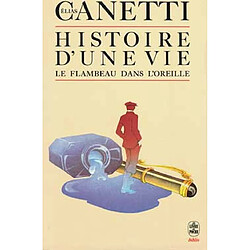 Histoire d'une vie : le flambeau dans l'oreille : 1921-1931