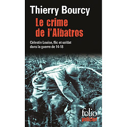 Une enquête de Célestin Louise, flic et soldat dans la guerre de 14-18. Vol. 6. Le crime de l'Albatros - Occasion