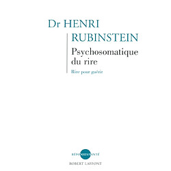 Psychosomatique du rire : rire pour guérir