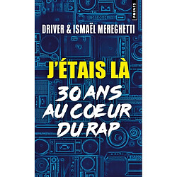 J'étais là : 30 ans au coeur du rap