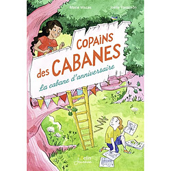 Copains des cabanes. Vol. 1. La cabane d'anniversaire