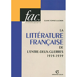 La littérature française de l'entre-deux-guerres : 1919-1939 - Occasion