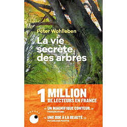 La vie secrète des arbres : ce qu'ils ressentent, comment ils communiquent : un monde inconnu s'ouvre à nous - Occasion