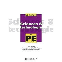 Sciences & technologie : le manuel du PE, professeur des écoles - Occasion